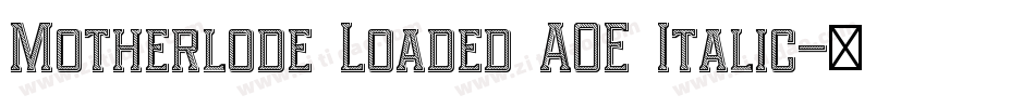 Motherlode Loaded AOE Italic字体转换